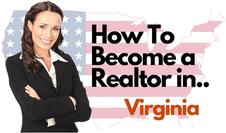How To Become a Realtor in Virginia – All 50 States