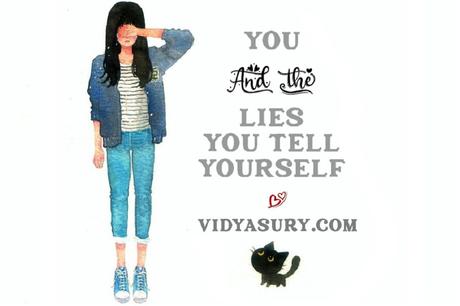 You and the 7 lies you tell yourself