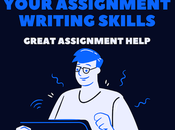 Tips Improve Your Assignment Writing Skills