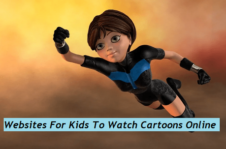 Top 15 Best Sites To Watch Cartoons Online In 2020