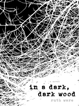 FLASHBACK FRIDAY- In a Dark, Dark Wood by Ruth Ware- Feature and Review