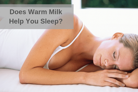 Does Warm Milk Really Help You Sleep Better? Does Warm Milk Help You Sleep?