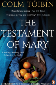 The Testament of Mary by Colm Toíbín – An Irish Novella – A Post a Day in May