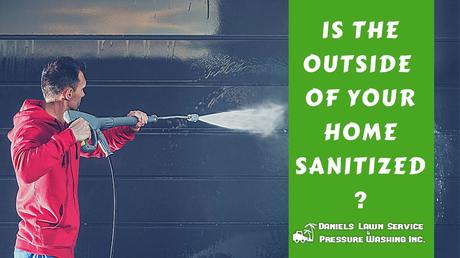 Is the Outside of Your Home Sanitized?