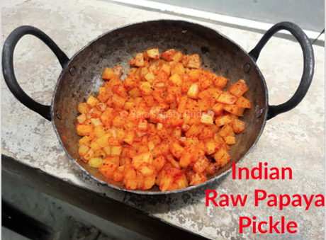 Indian Raw Papaya Pickle #Foodie Extravaganza {Party}
