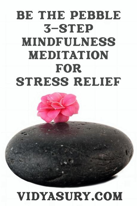 Be the pebble 3-step powerful mindfulness meditation