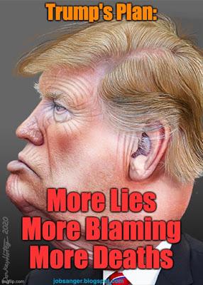 Trump Has No Plan - Just More Lies, Blaming, & Deaths