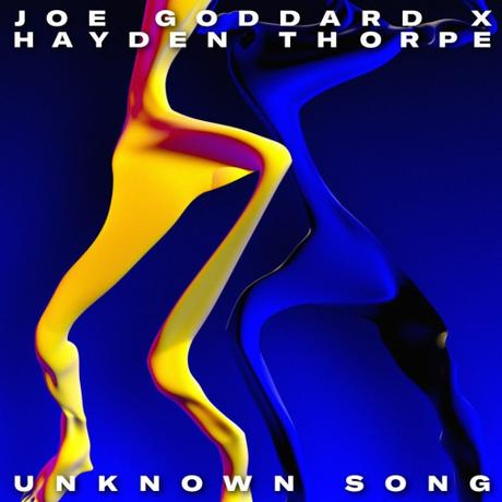 Joe Goddard and Hayden Thorpe – ‘Unknown Song’
