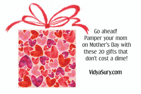 20 Priceless Mothers Day Gifts for Mom. Cost = 0