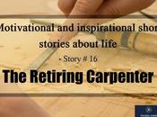 Motivational Inspirational Short Stories About Life Retiring Carpenter (Story