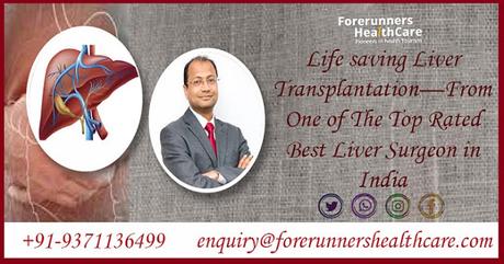 Lifesaving Liver Transplantation - From One of The Top Rated Best Liver Surgeon in India