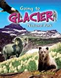 Image: Going to Glacier National Park | Paperback: 48 pages | by Alan Leftridge (Author), Robert Rath (Illustrator). Publisher: Farcountry Press; First edition (April 1, 2006)