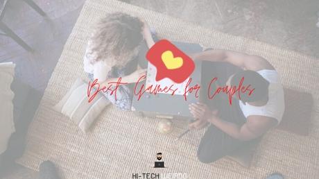 Best Games for Couples to Play in 2020 Best Games for Couples 2020