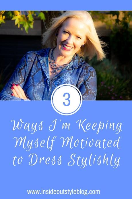 3 Ways I’m Keeping Myself Motivated to Dress Stylishly