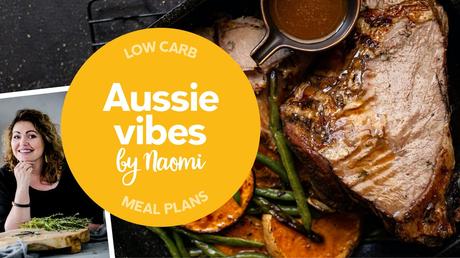 New low-carb meal plan: Aussie vibes by Naomi Sherman