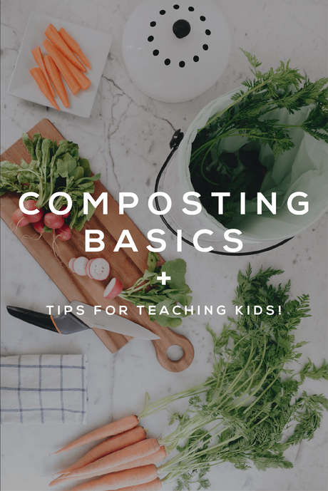 Composting Basics + Tips for Teaching Kids!
