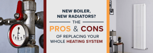 new boiler new radiators blog banner