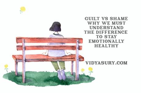 Guilt vs Shame – why you need to know the difference to heal