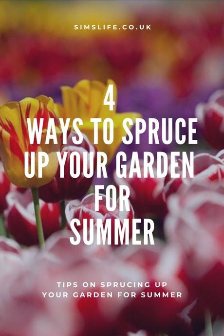 4 Ways To Spruce Up Your Garden For Summer