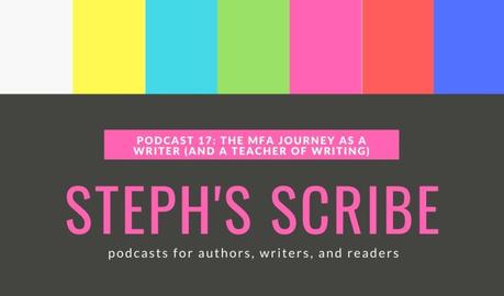 Podcast 17: The MFA Journey as a Writer (and a teacher of writing)