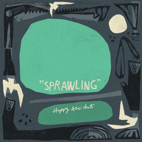 Happy Accidents – ‘Sprawling’ album review