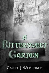 Mary reviews A Bittersweet Garden by Caren J. Werlinger