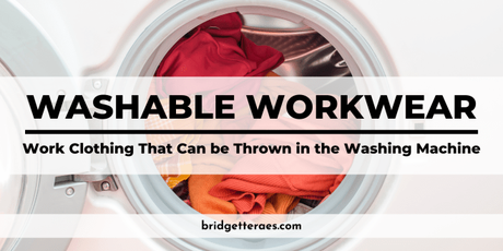 Washable Workwear: Work Clothing That Can be Thrown in the Washing Machine