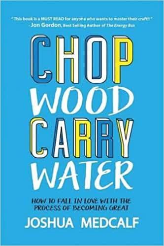 Chop Wood Carry Water Book Summary