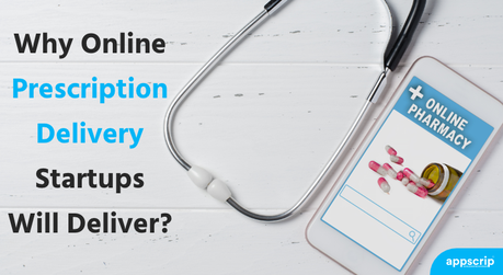 Why Prescription Delivery Startups Will Deliver?