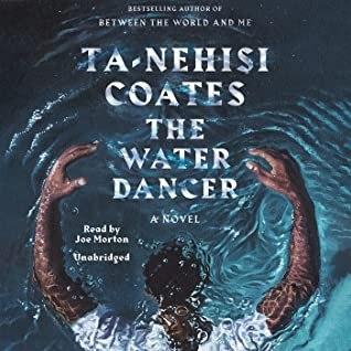 The Water Dancer by Ta-Nehisi Coates #Book Review