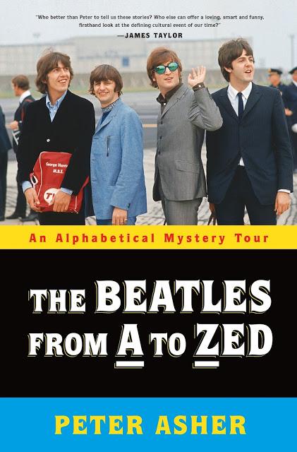 MONDAY'S MUSICAL MOMENT: The Beatles A to Zed by Peter Asher- Feature and Review