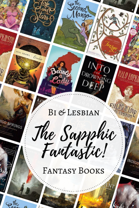 The Sapphic Fantastic: Bi and Lesbian Fantasy Books