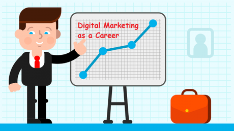 Top 12 Reasons to choose “Digital Marketing” as a career