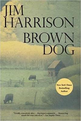 Brown Dog by Jim Harrison