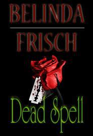 Review of Belinda Frisch’s “Dead Spell”