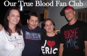 Our True Blood Friends!