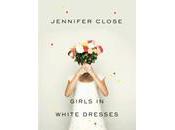 Thoughts “Girls White Dresses” Jennifer Close