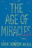 The Age of Miracles by Karen Thompson Walker (Review)