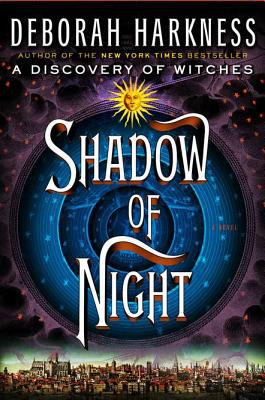 Order a signed copy of Deborah Harekness Shadow of Night