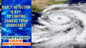Early Detection is Key to Limiting Damage from Hurricanes leak detection hurricane