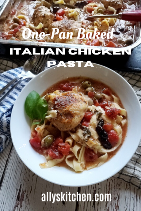 one-pan baked italian chicken pasta