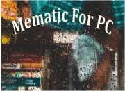 Mematic for PC – Mematic Online (Review)