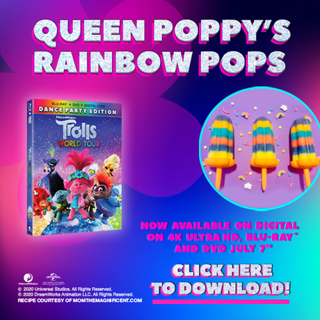 A Recipe for the Holiday Weekend: Trolls World Tour Rainbow Poppy-sicles!