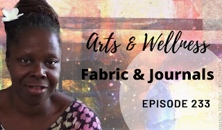 Arts and Wellness - Fabric Journals