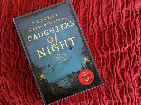 Daughters of Night Blood and Sugar Laura Shepherd Robinson Review