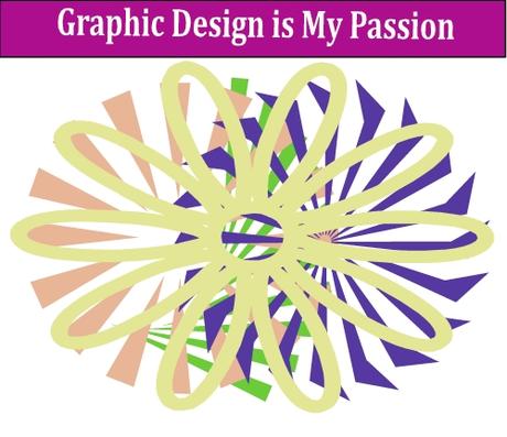 Graphic Design is My Passion (Complete Guide)