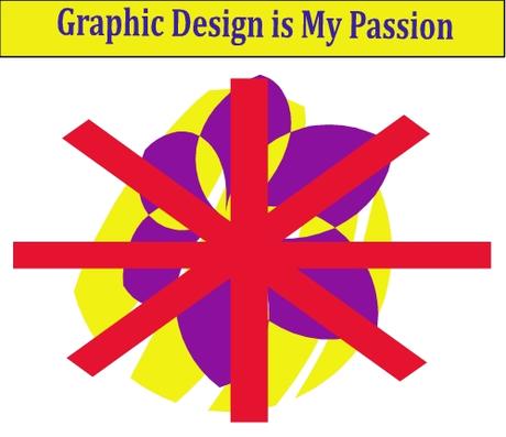 Graphic Design is My Passion (Complete Guide)