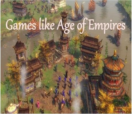 Top 10 Games Like Age of Empires