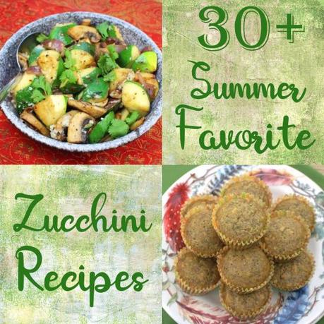 30+ Favorite Zucchini Recipes for Summer Cooking Fun! 30+ Favorite Zucchini Recipes for Summer Cooking Fun!
