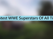 Greatest Wrestlers Time (WWE Superstars)